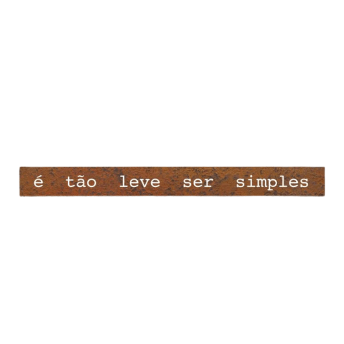Frase de Ferro: É Tão Leve Ser Simples