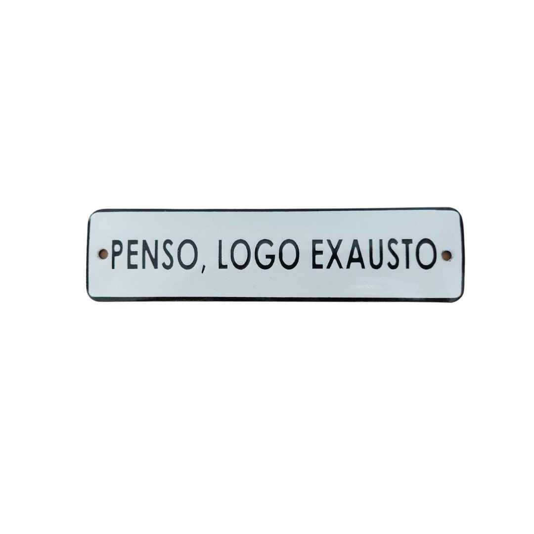 Placa Decorativa Esmaltada Penso, Logo Exausto